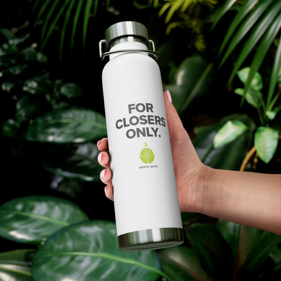 Mental Mojo “For Closers Only” 22oz Vacuum Insulated Bottle (White)